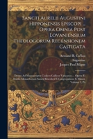 Sancti Aurelii Augustini Hipponensis Episcopi ... Opera Omnia Post Lovaniensium Theologorum Recensionem Castigata: Denuo Ad Manuscriptes Codices ... S. Mauri, Volume 3, pa (Latin Edition) 1022878646 Book Cover