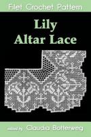 Lily Altar Lace Filet Crochet Pattern 1974398897 Book Cover