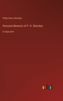 Personal Memoirs of P. H. Sheridan: in large print 3368346563 Book Cover