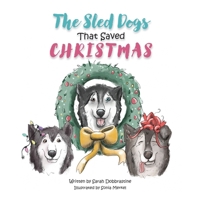 The Sled Dogs That Saved Christmas B0FSSXM8Q3 Book Cover