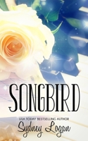 Songbird 0692533869 Book Cover
