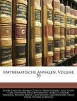 Mathematische Annalen, Volume 39 1145195792 Book Cover