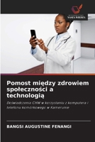 Pomost miedzy zdrowiem spolecznosci a technologia (Polish Edition) 6209316042 Book Cover