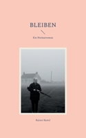 Bleiben: Ein Heimatroman (German Edition) 3819276130 Book Cover