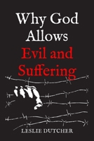 Why God Allows Evil and Suffering B0C4MRWQ7W Book Cover