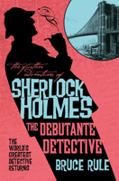 The Further Adventures of Sherlock Holmes - The Debutante Detective 1835417833 Book Cover