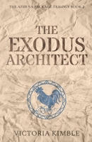 The Exodus Architect (The Athena Package Trilogy) 1970478004 Book Cover