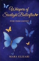 Whispers of Starlight Butterflies B0FFYP85BC Book Cover