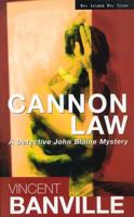 Cannon Law: A Detective John Blaine Mystery 1902602617 Book Cover