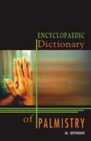 Encyclopaedic Dictionary of Palmistry 8172241488 Book Cover