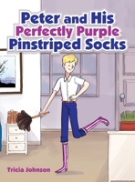 Peter and His Perfectly Purple Pinstriped Socks 198226764X Book Cover