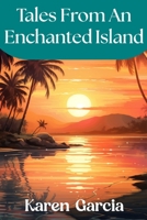 Tales From An Enchanted Island B0CFCVYPNB Book Cover