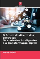O futuro do direito dos contratos Os contratos inteligentes e a transformação digital (Portuguese Edition) 6200691827 Book Cover