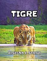 Tigre: disegna e scrivi 1072695782 Book Cover