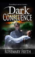 Dark Confluence: Book 1: The Darkening 1533293457 Book Cover