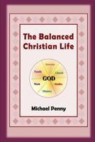 The Balanced Christian Life 1783644850 Book Cover