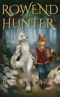 Rowend Hunter (The Rowend Cycle) B0FQBTWRH5 Book Cover