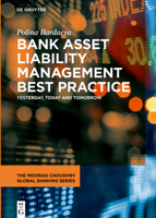 Bank Asset Liability Management Best Practice: Yesterday, Today and Tomorrow 3110666545 Book Cover