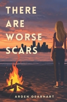 There Are Worse Scars B0GJQHZ8L6 Book Cover