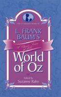 L. Frank Baum's World of Oz: A Classic Series at 100 0810843803 Book Cover