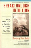 Breakthrough Intuition: How to Achieve a Life of Abundance by Listening to the Voice Within 042517655X Book Cover