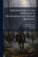 Urkundenbuch Des Hochstifts Hildesheim Und Seiner Bischöfe: T. 1310-1340 1287684130 Book Cover