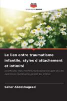 Le lien entre traumatisme infantile, styles d'attachement et intimité (French Edition) 6208883938 Book Cover