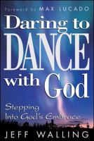 Daring to Dance With God 1582291535 Book Cover