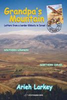 Grandpa's Mountain: Letters from a Border Kibbutz 9652297747 Book Cover