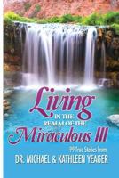 Living in the Realm of the Miraculous III 151178198X Book Cover