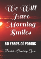 We Will Have Morning Smiles 1700589601 Book Cover