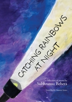 Catching Rainbows at Night 9819408660 Book Cover
