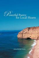 Powerful Poetry for Local Hearts 1467884170 Book Cover