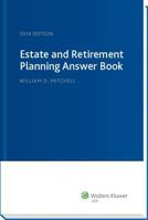 Estate & Retirement Planning Answer Book, 2014 Edition 0808090410 Book Cover