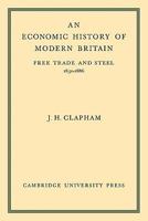 An Economic History of Modern Britain: Volume 2: Free Trade and Steel 1850-1886 052110100X Book Cover