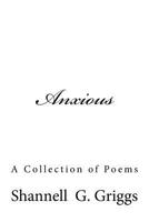 Anxious: A Collection of Poems 154662662X Book Cover