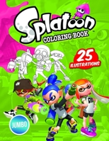 Splatoon 2 Coloring Book: Splatoon Jumbo Coloring Book With High Quality Images 1081964243 Book Cover