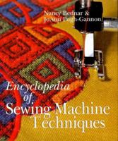 Encyclopedia of Sewing Machine Techniques 080696393X Book Cover
