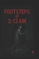 Footsteps at 313 AM Horror book: Horror Book B0G5JSDJC6 Book Cover