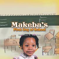 Makeba's First Day of School 1441567720 Book Cover