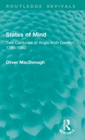 States of Mind: Two Centuries of Anglo-Irish Conflict, 1780-1980 1032861770 Book Cover