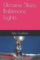 Ukraine Skies, Baltimore Lights 1541347781 Book Cover