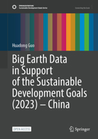 Big Earth Data in Support of the Sustainable Development Goals (2023) – China (Sustainable Development Goals Series) 9819526353 Book Cover
