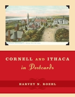 Cornell and Ithaca in Postcards 1589794257 Book Cover
