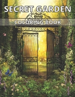 Secret Garden Coloring Book: This Secret Garden Coloring Book features 50 unique high quality images to color B08TSD5FQ6 Book Cover