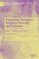 Embracing Workplace Religious Diversity and Inclusion: Key Challenges and Solutions 3030897729 Book Cover