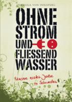 Ohne Strom und fließend Wasser: Unsere ersten Jahre in Schweden 3839103142 Book Cover