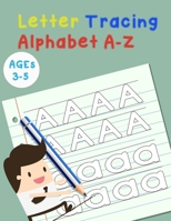 Letter Tracing Alphabet A-Z: Handwriting Workbook and Practice for Kids Ages 3-5, Letter Tracing Book for Preschoolers, The Funniest ABC Book 1795269820 Book Cover
