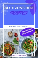 BLUE ZONE DIET RECIPES: Eat Well, Live Lengthy B0CKQ41R5X Book Cover