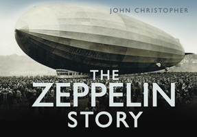 The Zeppelin Story 0752451758 Book Cover